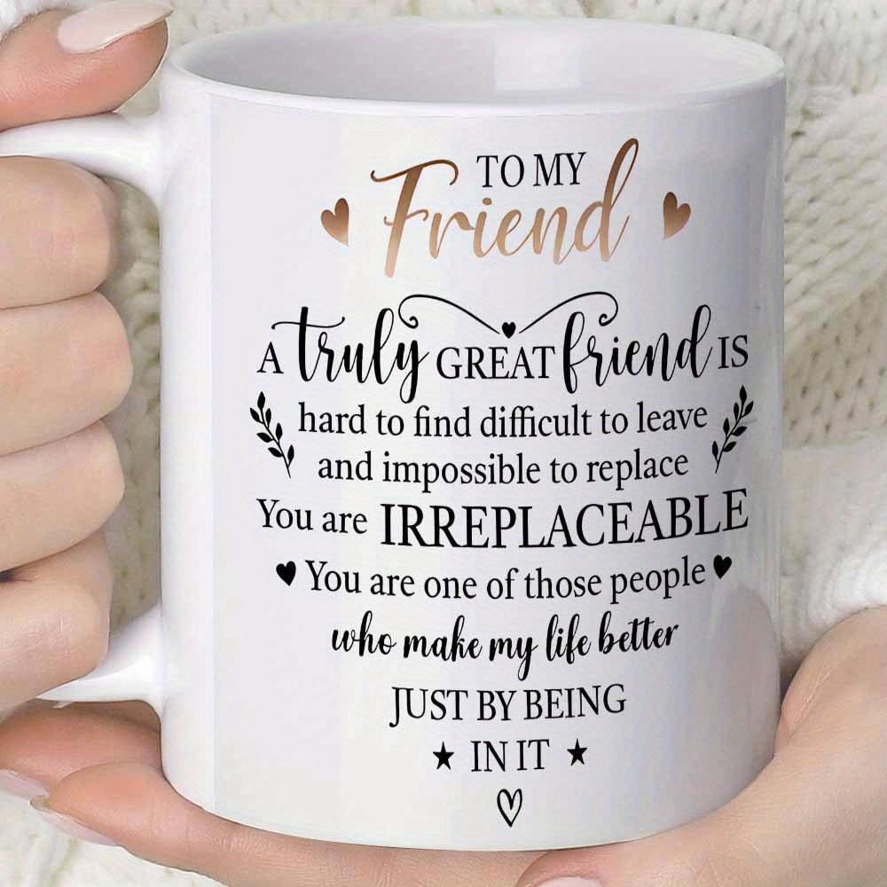 Tailorly White Ceramic 11 oz Mug - To My Friend A Truly Great Friend Elegant White Ceramic Vessel With Hearts And Inspirational Friendship Typography Mug