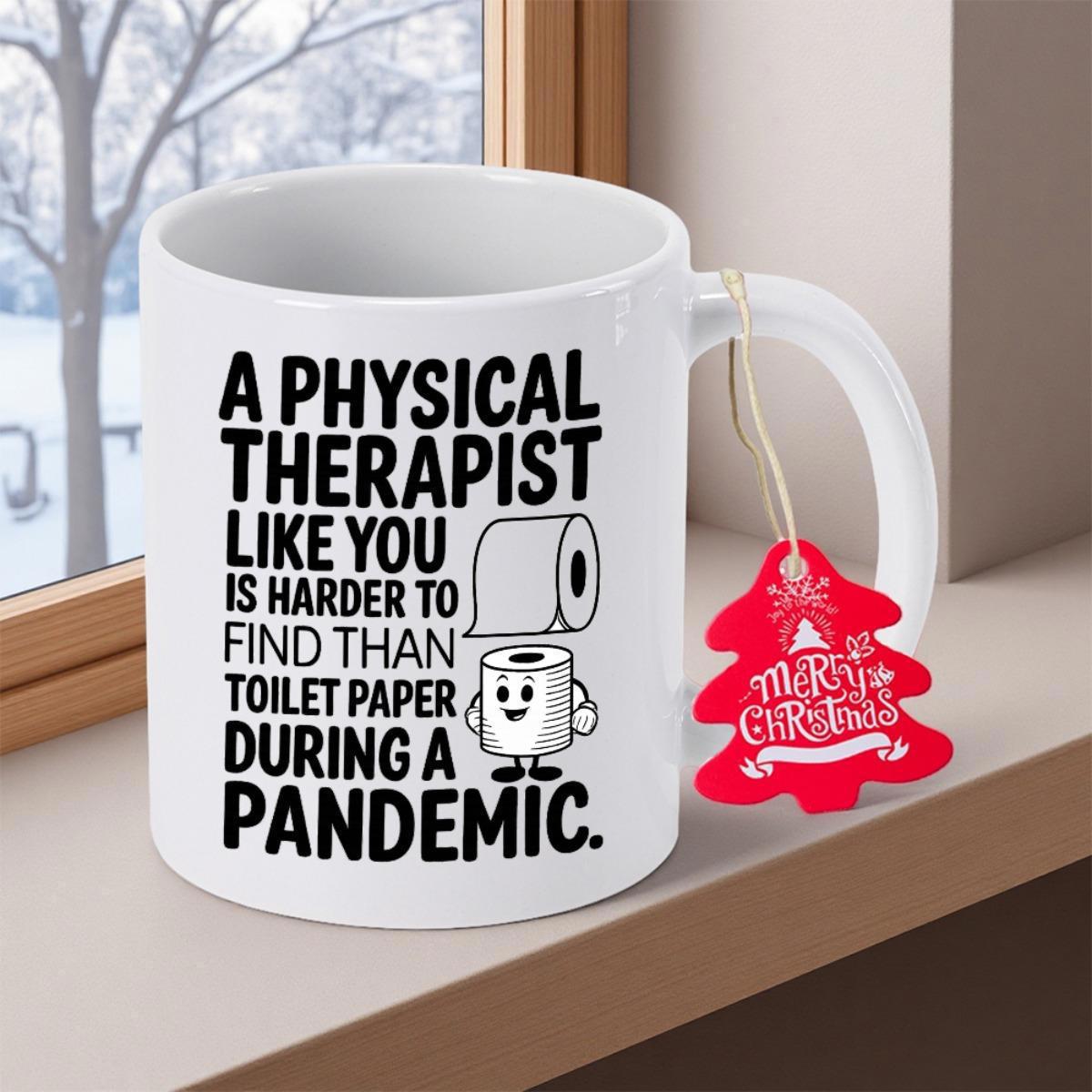 Tailorly White Ceramic 11 oz Mug - A Physical Therapist Like You Is Harder To Find Than Toilet Paper During A Pandemic Cartoon Toilet Paper Rolls With Cute Smiling