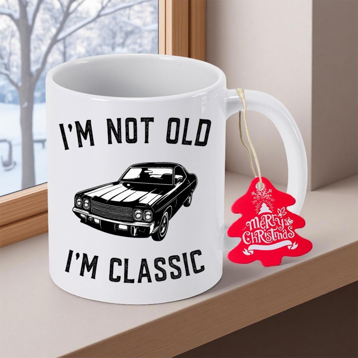 Tailorly White Ceramic 11 oz Mug - Im Not Old Im Classic Sleek Vintage Muscle Silhouette With Detailed Grayscale Artistic Shading Car