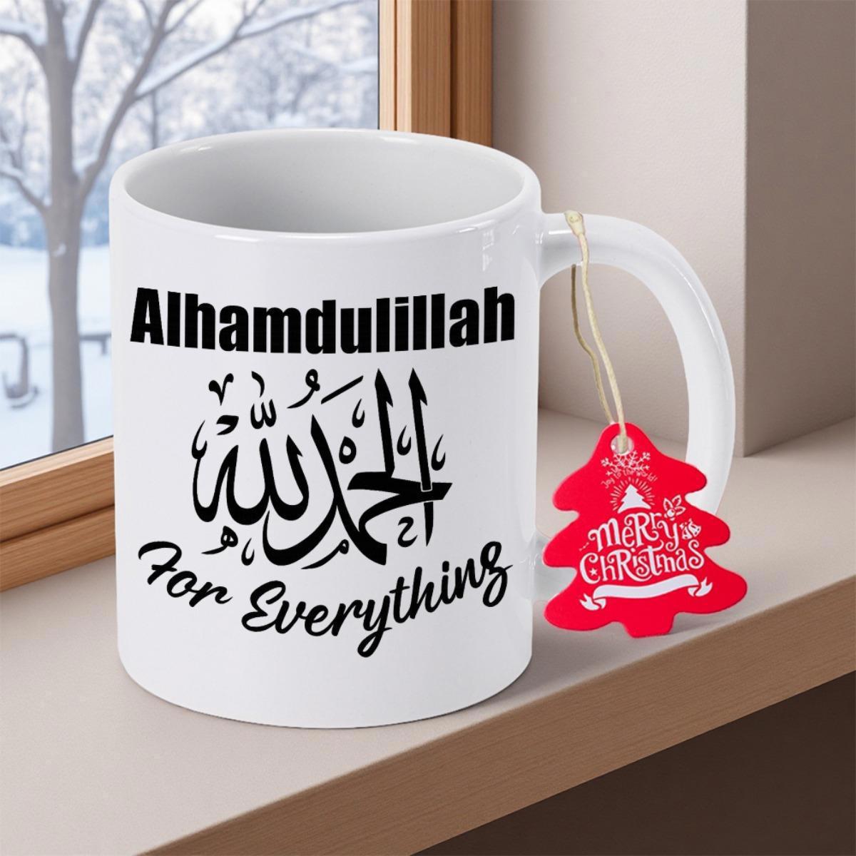 Tailorly White Ceramic 11 oz Mug - Alhamdulillah For Everything Elegant Traditional Black Arabic Calligraphy Script On Minimalist Ceramic Mug