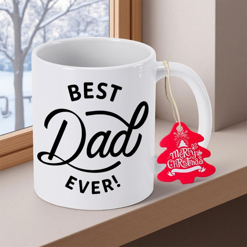 Tailorly White Ceramic 11 oz Mug - Best Dad Ever Bold Black Script Typography On A Plain