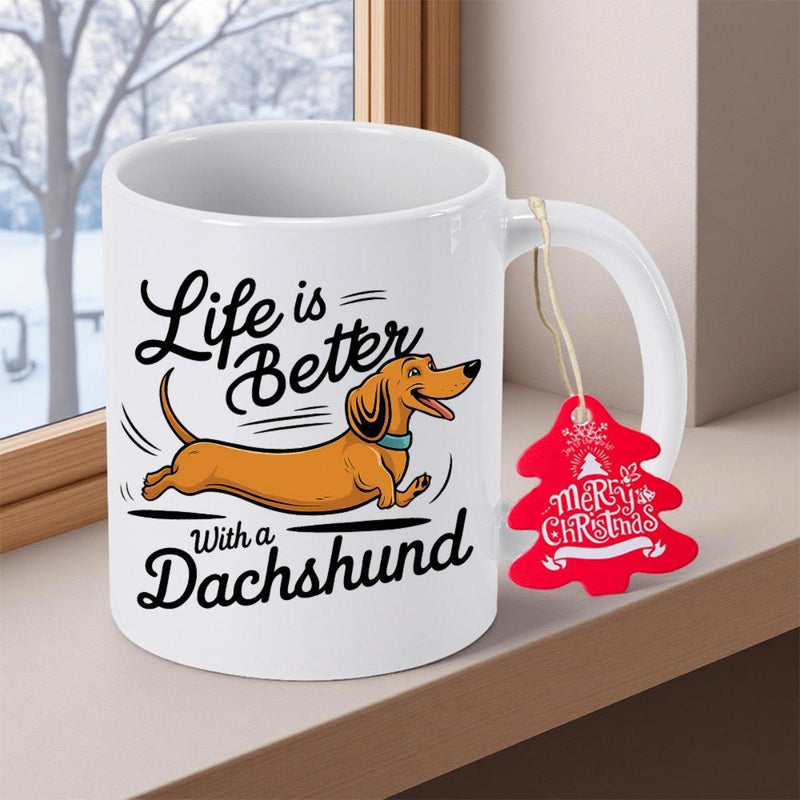 Tailorly White Ceramic 11 oz Mug - Life Is Beter With A Dachshund Vibrant Playful Cartoon Style Long Brown Bodied Running Canine Dachshund