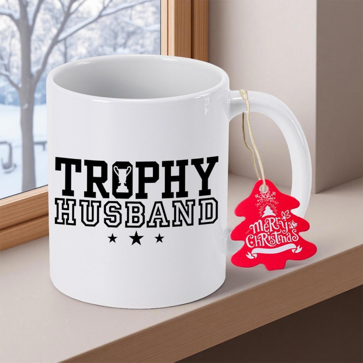 Tailorly White Ceramic 11 oz Mug - Trophy Husband Classic White Ceramic Body Featuring Bold Minimalist Typography And Trophy Mug
