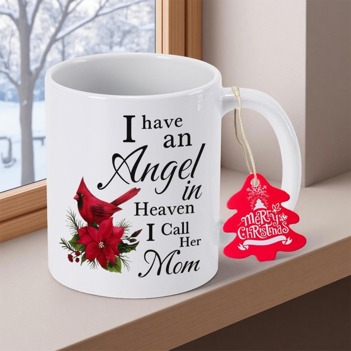 Tailorly White Ceramic 11 oz Mug - I Have An Angel In Heaven I Call Her Mom Vibrant Red Cardinal Sitting On A Poinsettia Flower Cardinal
