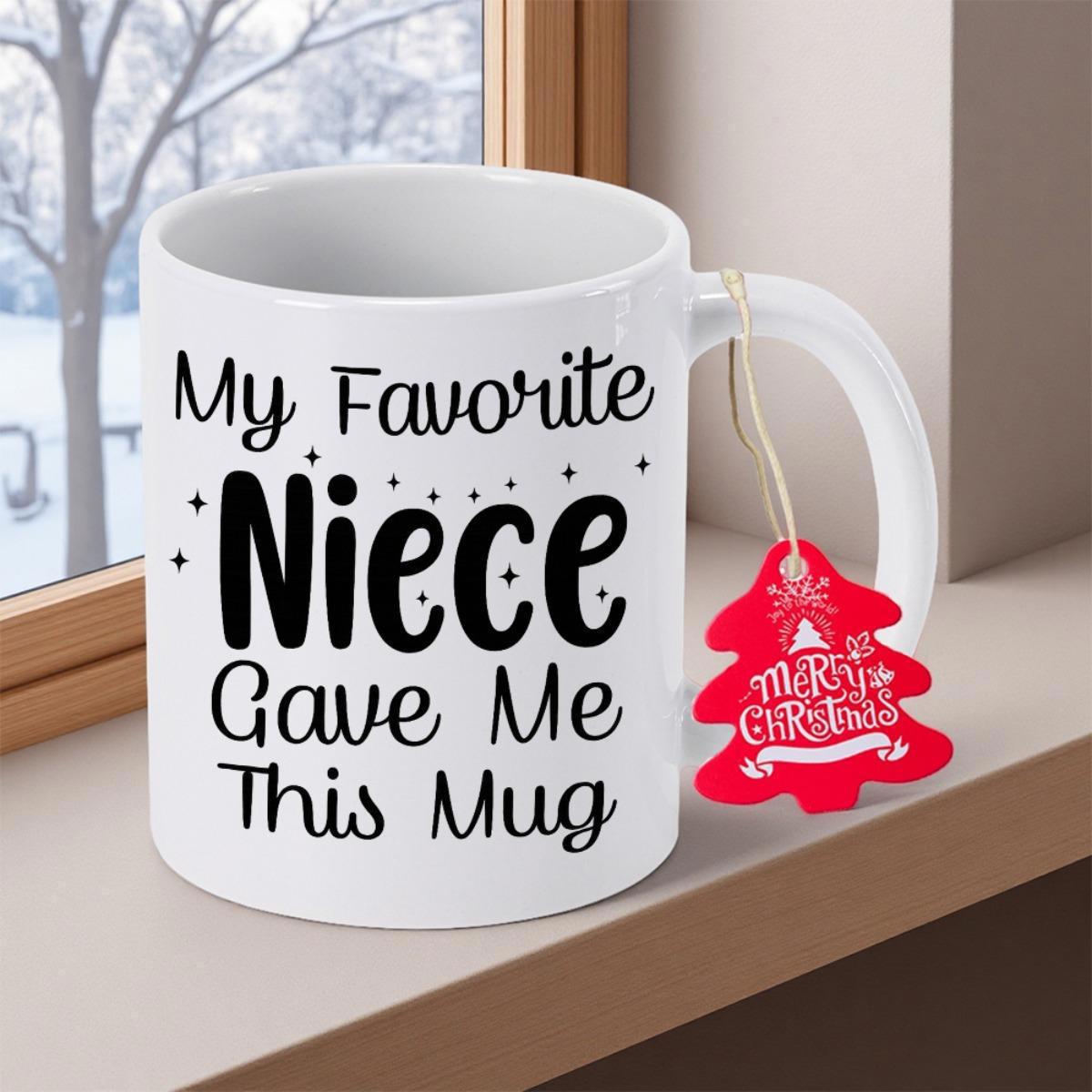 Tailorly White Ceramic 11 oz Mug - My Favorite Niece Gave Me This Mug Elegant Script Lettering On Plain White Ceramic Cup With Decorative Dots Mug