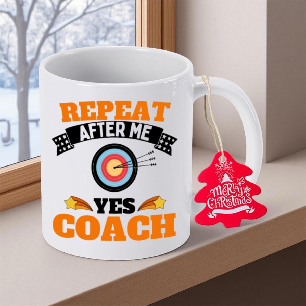 Tailorly White Ceramic 11 oz Mug - Repeat After Me Yes Coach Vibrant Target With Arrows And Sporting Megaphones Training Mug