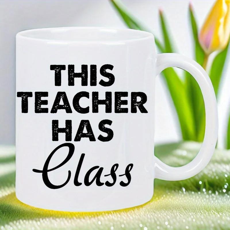 Tailorly White Ceramic 11 oz Mug - This Teacher Has Class Minimalist White Ceramic Vessel Displaying Bold Typography With Elegant Script Text Mug