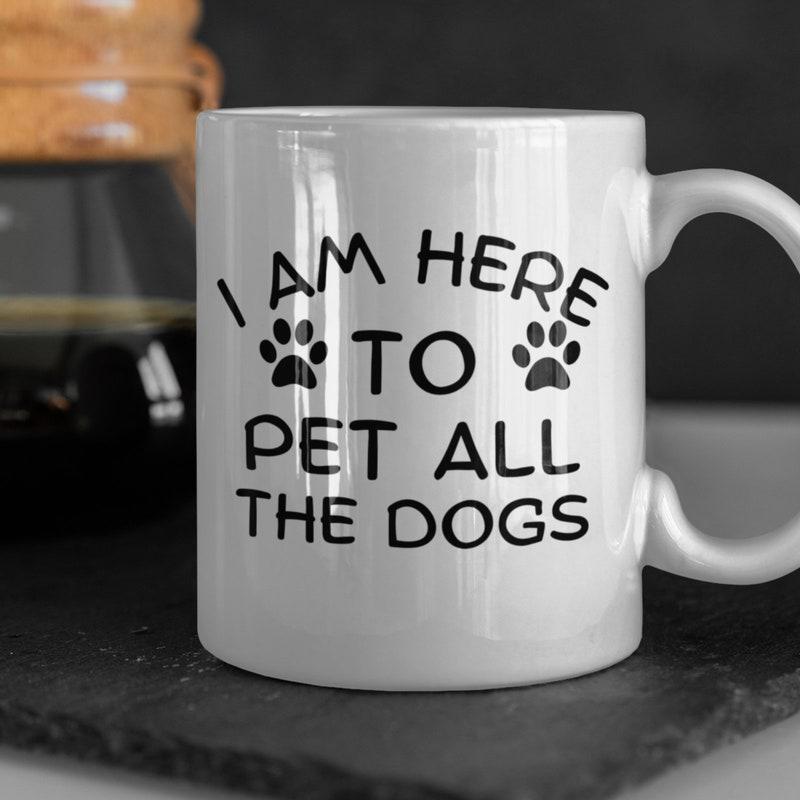 Tailorly White Ceramic 11 oz Mug - I Am Here To Pet All The Dogs Minimalist Black Paw Prints On A Clean Mug