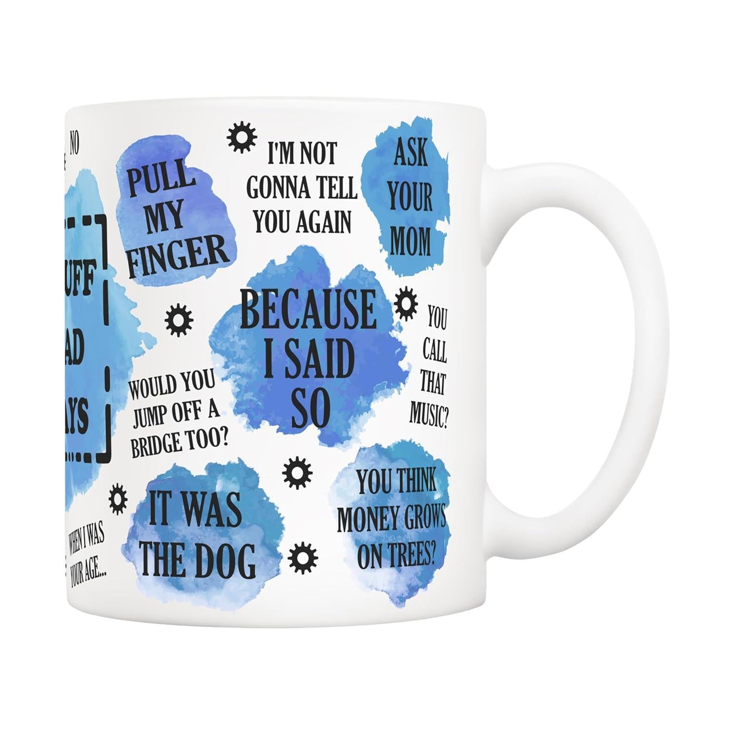 Tailorly White Ceramic 11 oz Mug - Because I Said So Ask Your Mom Pull My Finger Blue Watercolor Splashes Featuring Tiny Gear Icons Surrounded By Humorous Parental