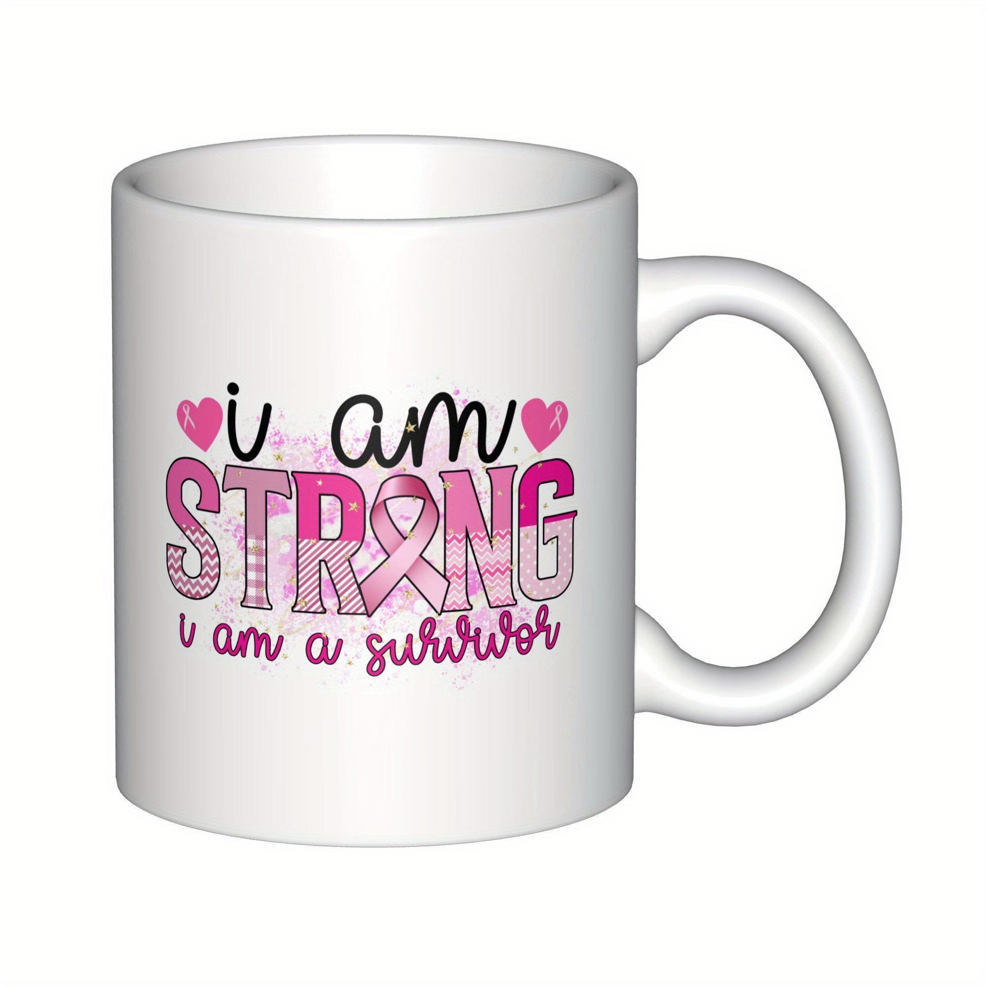 Tailorly White Ceramic 11 oz Mug - I Am Strong I Am A Survivor Breast Cancer Awareness Ribbon With Pink Hearts And Textures Mug