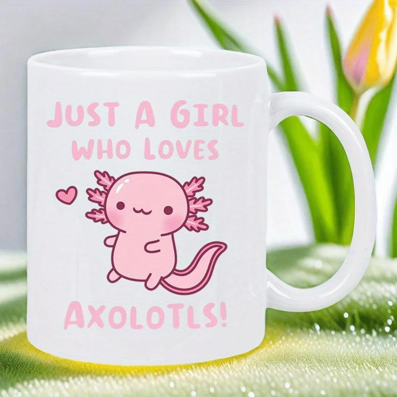 Tailorly White Ceramic 11 oz Mug - Just A Girl Who Loves Axolotls Smiling Pink Cartoon Character With Tiny Heart Floating Beside Its Head Axolotl