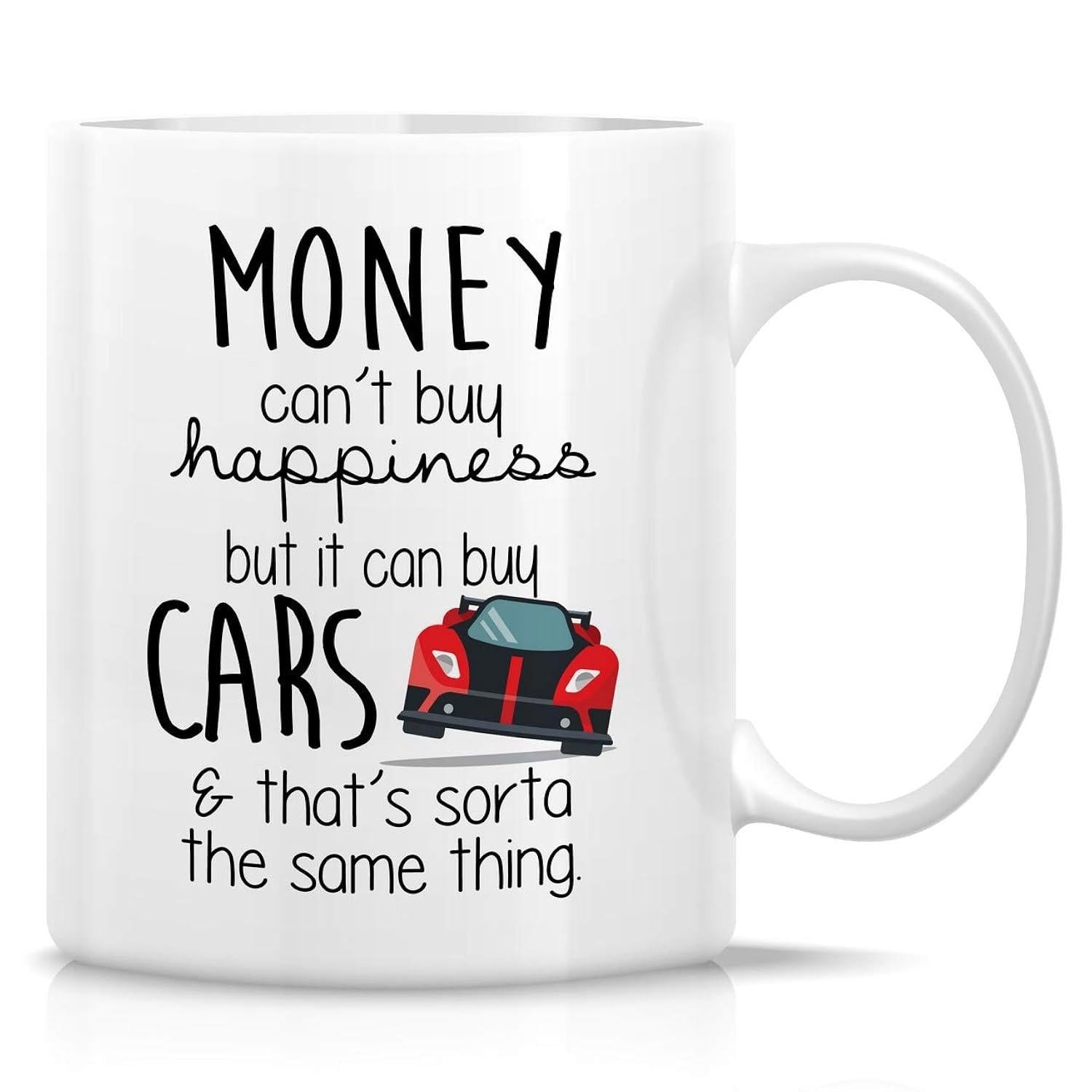 Tailorly White Ceramic 11 oz Mug - Money Cant Buy Happiness But It Can Buy Cars And Thats Sorta The Same Thing Sleek Modern Red Sports Car Driving Fast With Bold