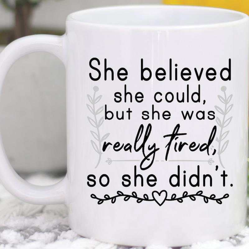 Tailorly White Ceramic 11 oz Mug - She Believed She Could But She Was Really Tired So She Didnt Minimalist White Ceramic With Delicate Leafy Branches And Small