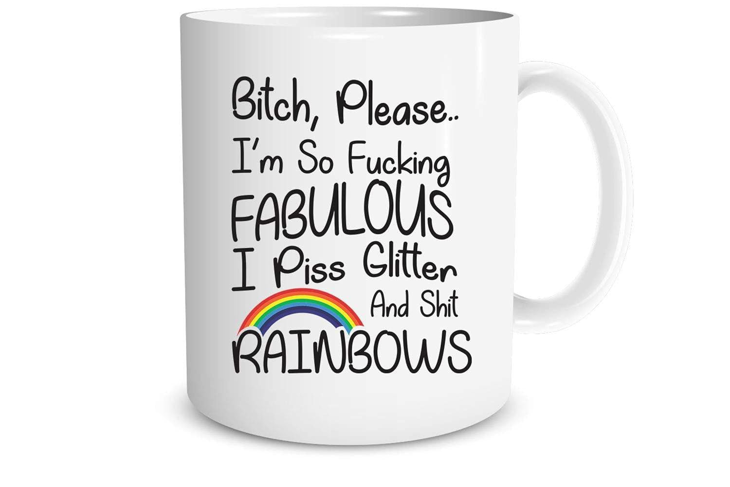 Tailorly White Ceramic 11 oz Mug - Bitch Please Im So Fucking Fabulous I Piss Glitter And Shit Rainbows Simple Colorful Arch With Vibrant Stripes Arched Over Bold