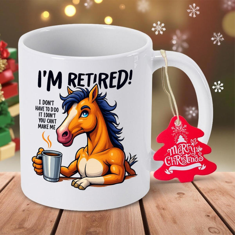 Tailorly White Ceramic 11 oz Mug - Im Retired I Dont Have To Do It I Dont You Cant Make Me Muscular Cartoon Horse With Blue Mane Holding Steaming Cup Horse