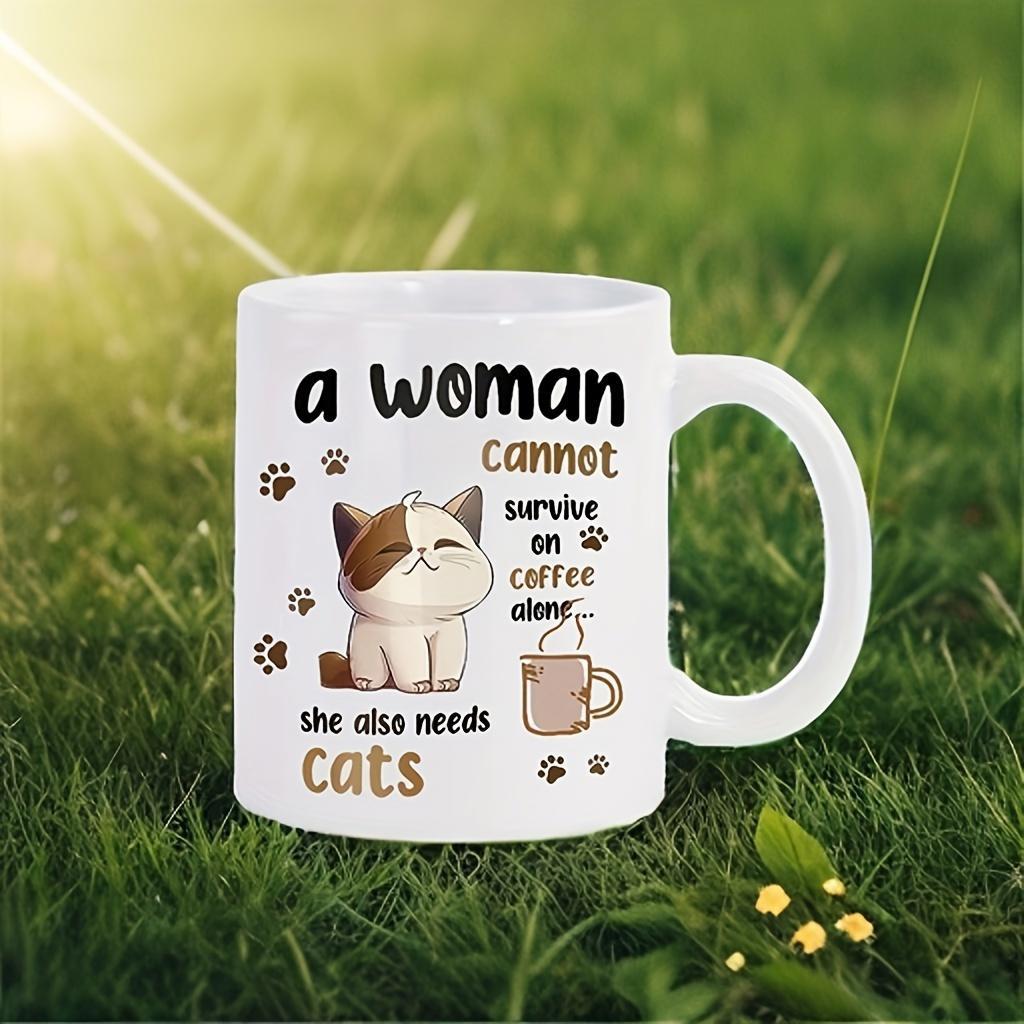 Tailorly White Ceramic 11 oz Mug - A Woman Cannot Survive On Coffee Alone She Also Needs Cats Adorable Sitting Calico Cat With Paw Prints And Steaming Hot Coffee