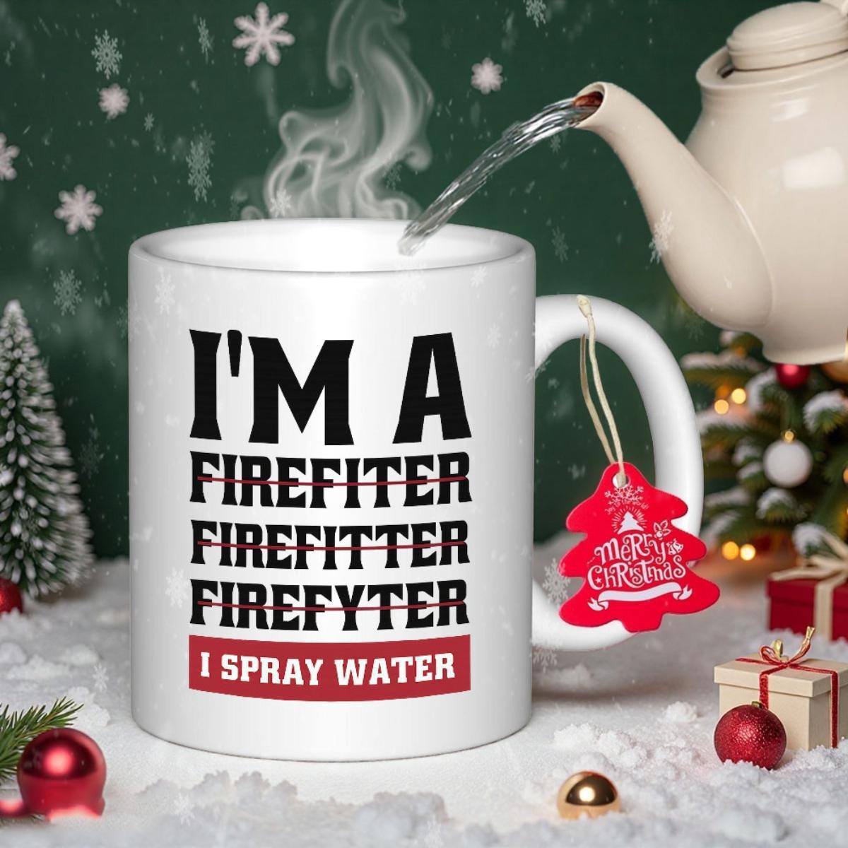 Tailorly White Ceramic 11 oz Mug - Im A Firefiter Firefitter Firefyter I Spray Water Steaming Hot Water Flowing Into A Minimalist