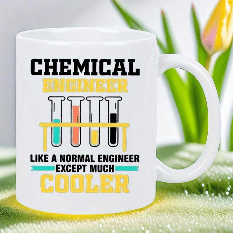 Tailorly White Ceramic 11 oz Mug - Chemical Engineer Like A Normal Engineer Except Much Cooler Laboratory Test Tubes Containing Colorful Liquids Resting On A