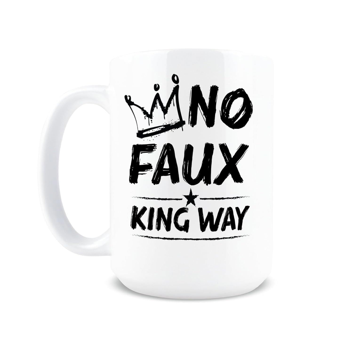 Tailorly White Ceramic 11 oz Mug - No Faux King Way Hand Drawn Sketch Style With Small Five Pointed Star Under Crown