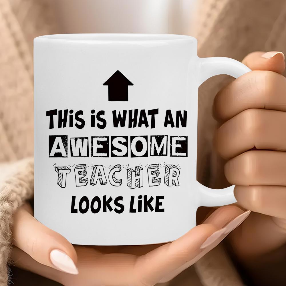 Tailorly White Ceramic 11 oz Mug - This Is What An Awesome Teacher Looks Like Simple Black Arrow Pointing Upwards On Polished Mug
