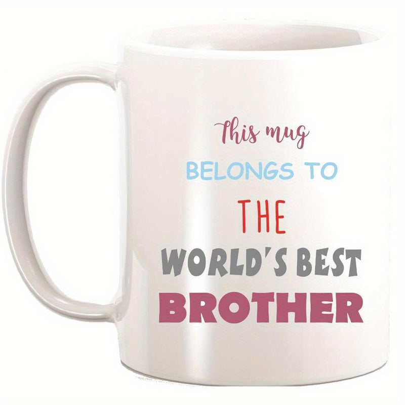 Tailorly White Ceramic 11 oz Mug - This Mug Belongs To The Worlds Best Brother Simple White Ceramic Vessel Featuring Bold Colorful Typography And Clean Minimalist