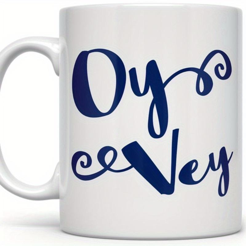 Tailorly White Ceramic 11 oz Mug - Oy Vey Simple Elegant Cursive Typography Appearing In Bold Dark Blue Shades Script Lettering