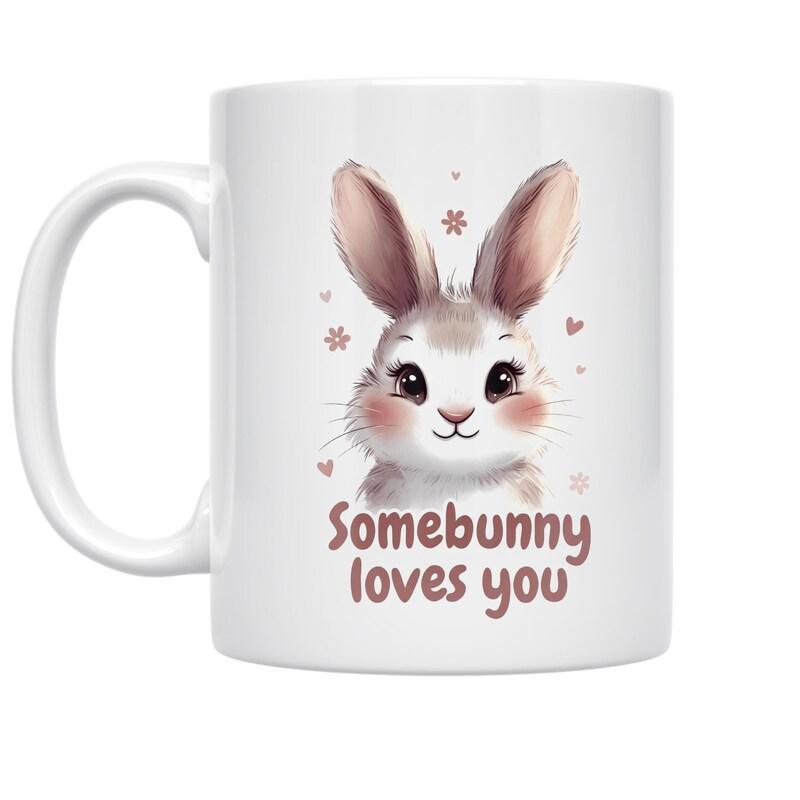Tailorly White Ceramic 11 oz Mug - Somebunny Loves You Adorable Whimsical Rabbit With Soft Pink Ears And Heartwarming Charm Bunny
