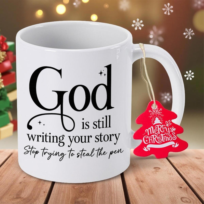 Tailorly White Ceramic 11 oz Mug - God Is Still Writing Your Story Stop Trying To Steal The Pen Elegant Resting On Weathered Wood Planks Festive Atmosphere Mug