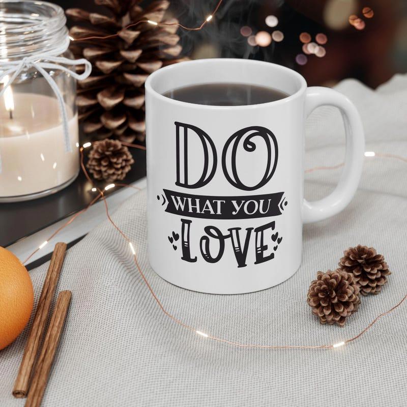 Tailorly White Ceramic 11 oz Mug - Do What You Love Minimalist Decorative Typography Design With Ribbon And Small Heart Accents Mug