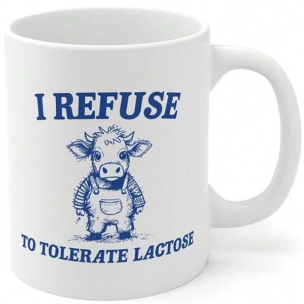 Tailorly White Ceramic 11 oz Mug - I Refuse To Tolerate Lactose Blue Sketch Drawing Of A Cute Baby Cow Wearing Overalls Cow