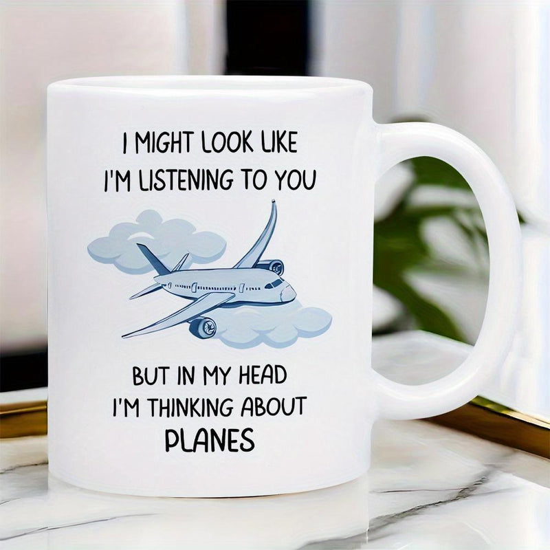 Tailorly White Ceramic 11 oz Mug - I Might Look Like Im Listening To You But In My Head Im Thinking About Planes Minimalist Modern Jet Soaring Gracefully Through