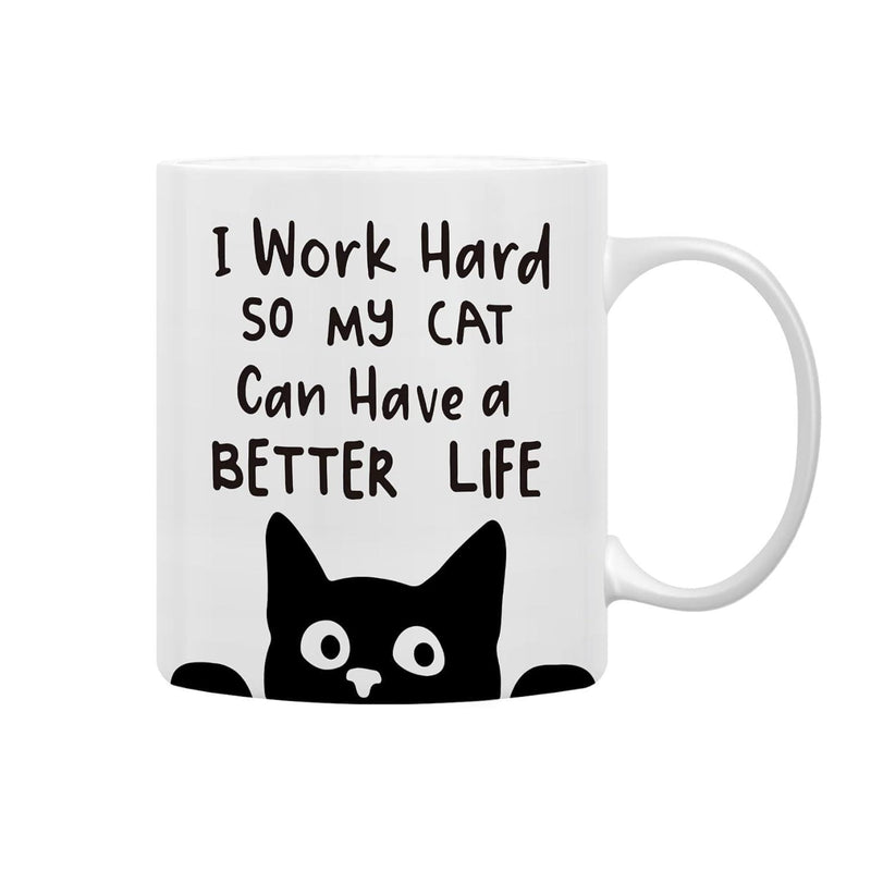 Tailorly White Ceramic 11 oz Mug - I Work Hard So My Cat Can Have A Better Life Curious Black Silhouette Peeking From The Bottom Surface Cat
