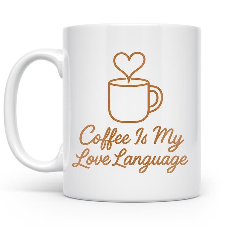 Tailorly White Ceramic 11 oz Mug - Coffee Is My Love Language Simple Brown Line Drawing Of A Steaming Heart Coffee Mug