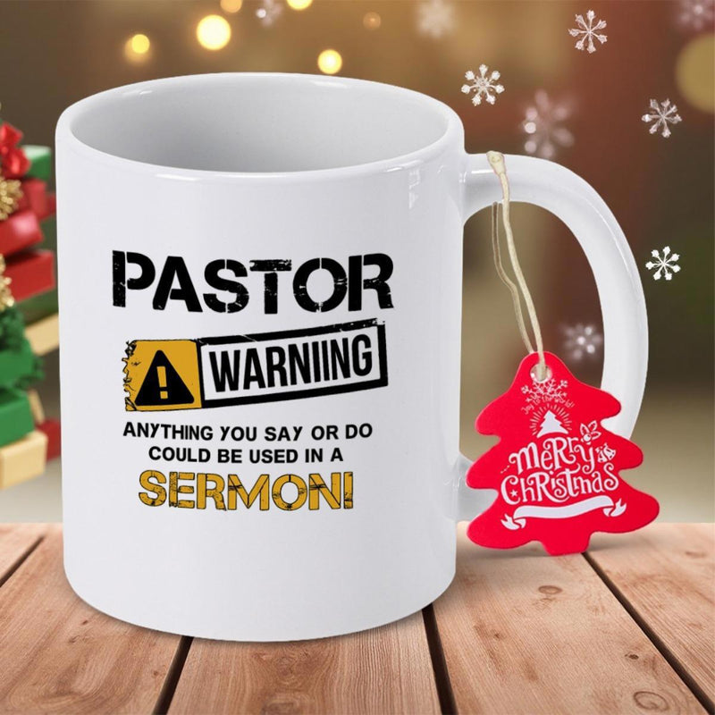 Tailorly White Ceramic 11 oz Mug - Pastor Warning Anything You Say Or Do Could Be Used In A Sermon Sleek White Ceramic Vessel With Distinct Typography And Warning