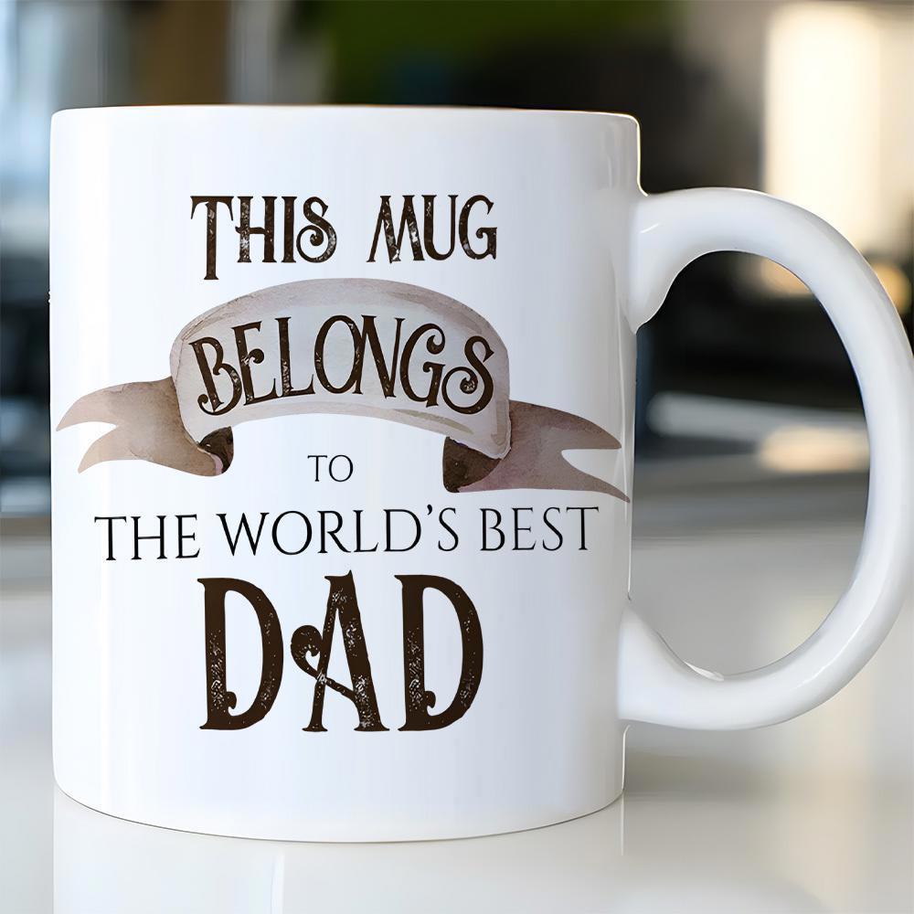 Tailorly White Ceramic 11 oz Mug - This Mug Belongs To The World's Best Dad Decorative Banner With Artistic Lettering Celebrating Fatherhood Love Ceramic Mug