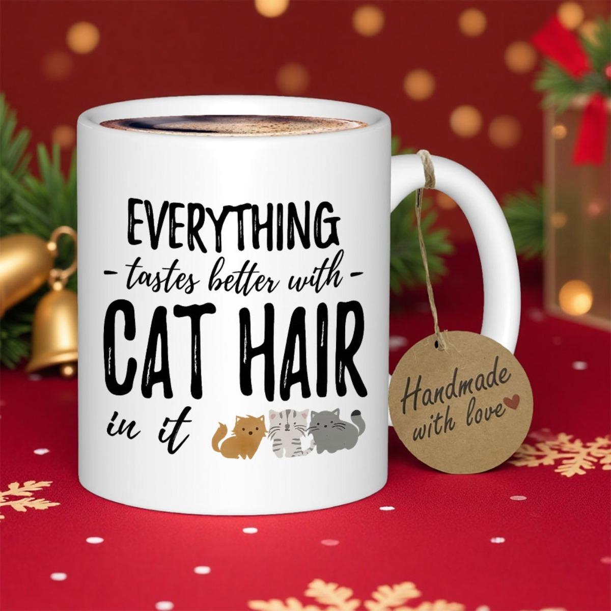 Tailorly White Ceramic 11 oz Mug - Everything Tastes Better With Cat Hair In It Three Adorable Cartoon Kittens Sitting Peacefully Together In A Row Cat