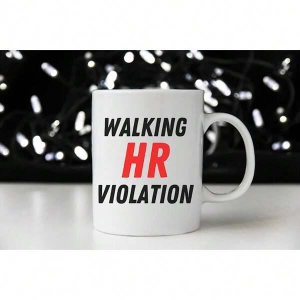 Tailorly White Ceramic 11 oz Mug - Walking HR Violation Bold Professional Minimalist Typography Featuring Red And Black High Contrast Colors Mug