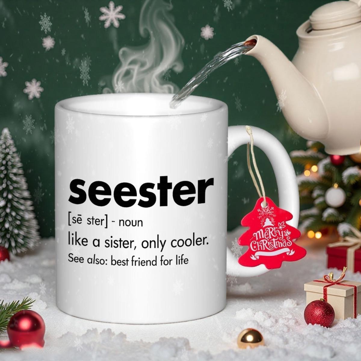 Tailorly White Ceramic 11 oz Mug - Seester Like A Sister Only Cooler Best Friend For Life Minimalist White Ceramic Vessel Displaying Bold Black Dictionary Style