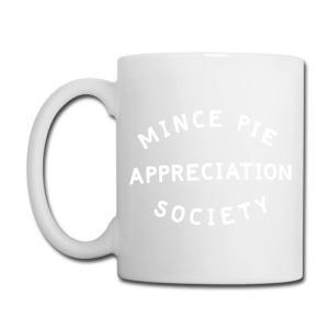 Tailorly White Ceramic 11 oz Mug - Mince Pie Appreciation Society Minimalist White Ceramic Vessel Displaying Bold Capitalized Typeface Typography Mug