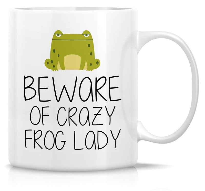 Tailorly White Ceramic 11 oz Mug - Beware Of Crazy Frog Lady Cute Green Spotted Amphibian Sitting Still On White Surface Frog