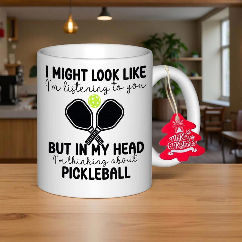 Tailorly White Ceramic 11 oz Mug - I Might Look Like Im Listening To You But In My Head Im Thinking About Pickleball Two Crossed Black Paddles Featuring A Vibrant
