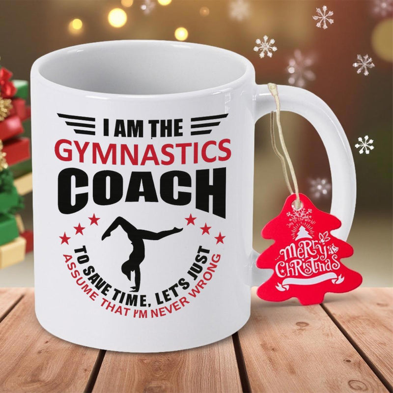 Tailorly White Ceramic 11 oz Mug - I Am The Gymnastics Coach To Save Time Let's Just Assume That I'm Never Wrong Dynamic Silhouette Performing Handstand Surrounded