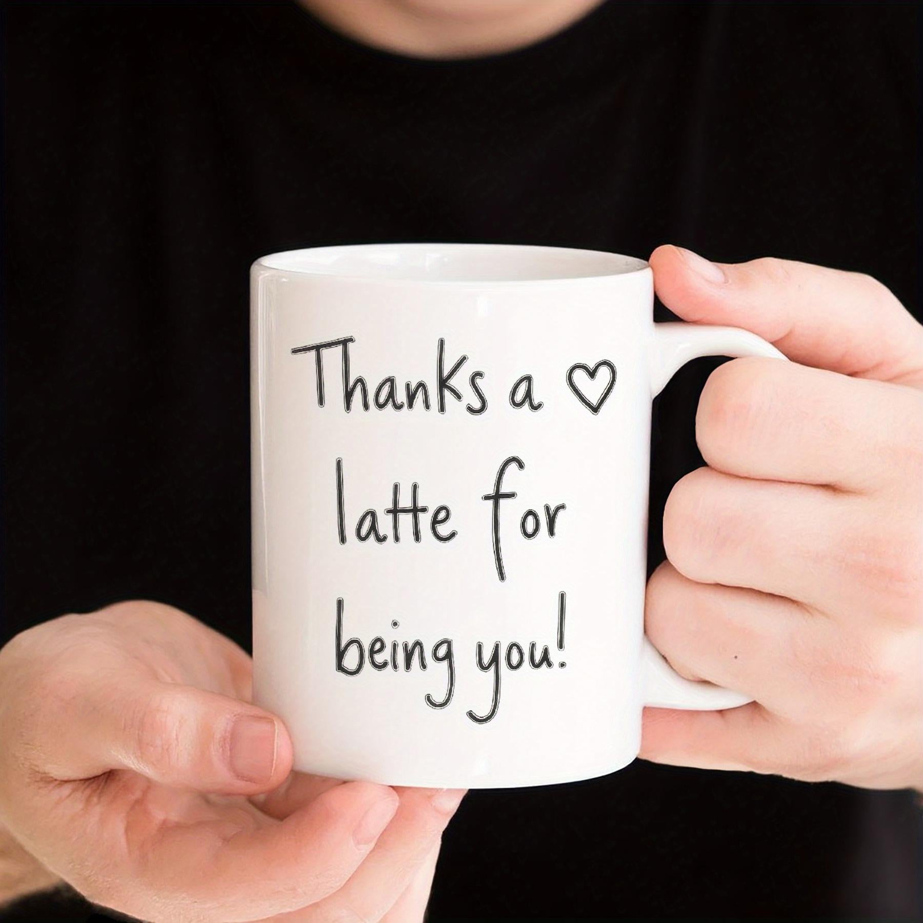 Tailorly White Ceramic 11 oz Mug - Thanks A Latte For Being You Minimalist White Ceramic Kitchenware With Simple Handwritten Font Heart Design Mug