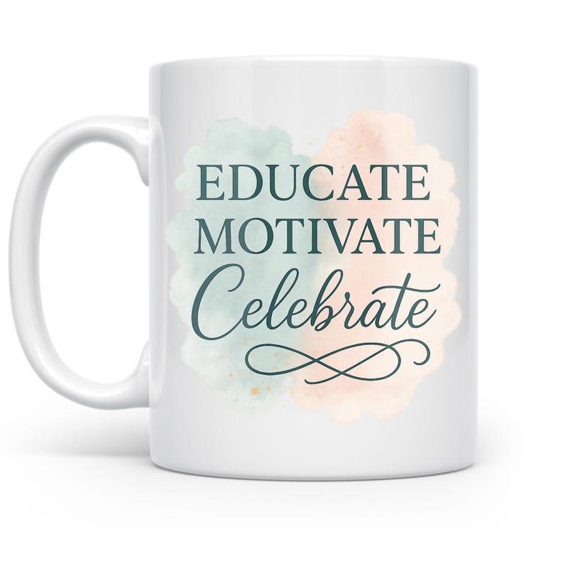 Tailorly White Ceramic 11 oz Mug - Educate Motivate Celebrate Soft Pastel Watercolor Splashes With Elegant Script And Decorative Scroll Mug
