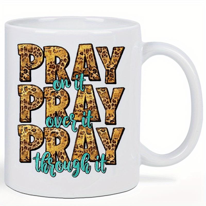 Tailorly White Ceramic 11 oz Mug - Pray On It Over It Through It Faithful Religious Phrase With Leopard Pattern Texture And Teal Script Font Mug