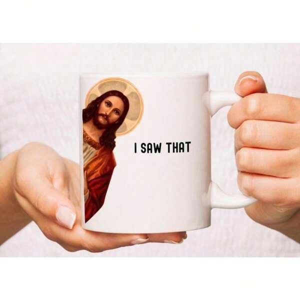 Tailorly White Ceramic 11 oz Mug - I Saw That Classic Religious Figure Peeking From Side With Golden Halo Mug
