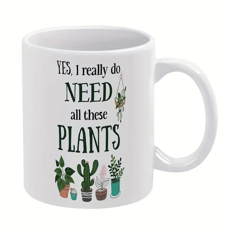 Tailorly White Ceramic 11 oz Mug - Yes I Really Do Need All These Plants Hand Drawn Potted Greenery And Potted Cactus With Hanging Decorative House Plants