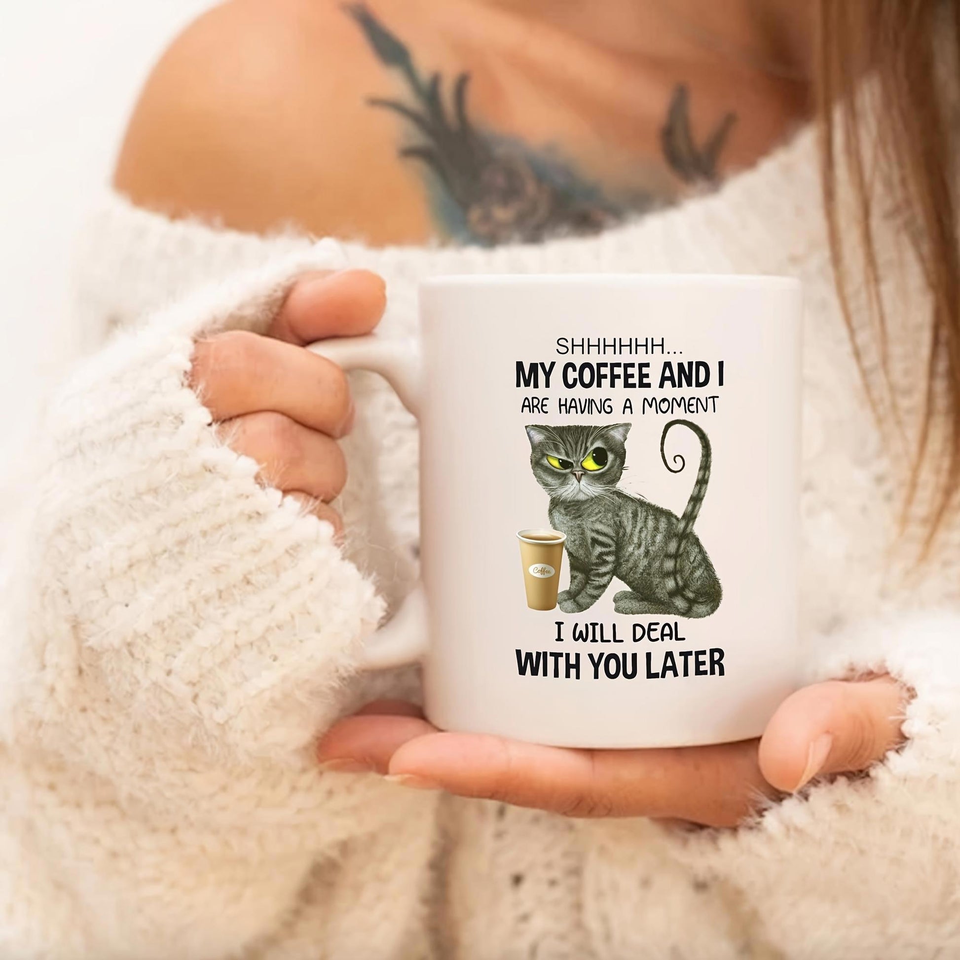 Tailorly White Ceramic 11 oz Mug - Shhhhhh My Coffee And I Are Having A Moment I Will Deal With You Later Grumpy Striped Tabby Cat Sitting Quietly Beside A Small