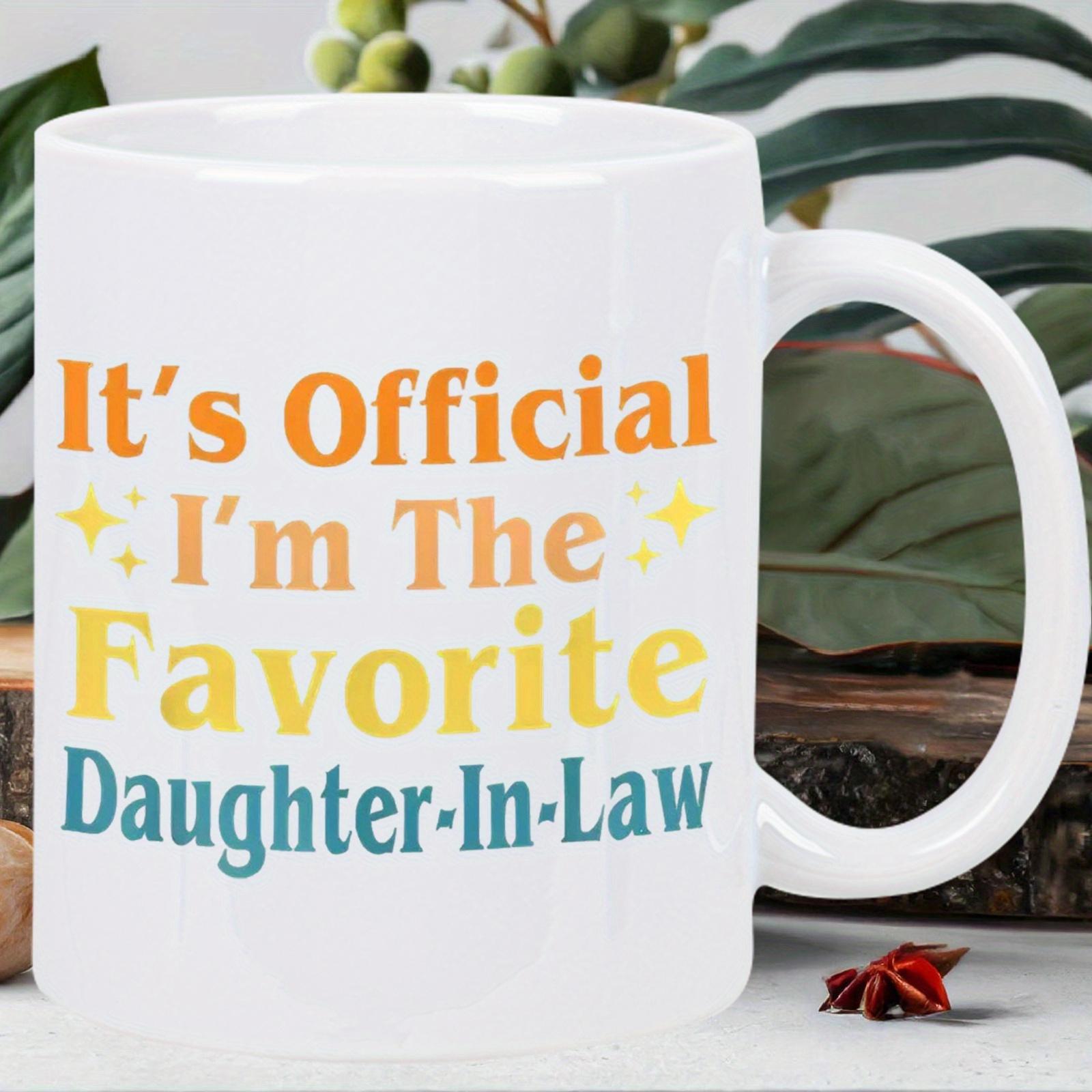 Tailorly White Ceramic 11 oz Mug - It's Official I'm The Favorite Daughter-In-Law Bold Colorful Typography With Small Yellow Sparkling Accents Mug