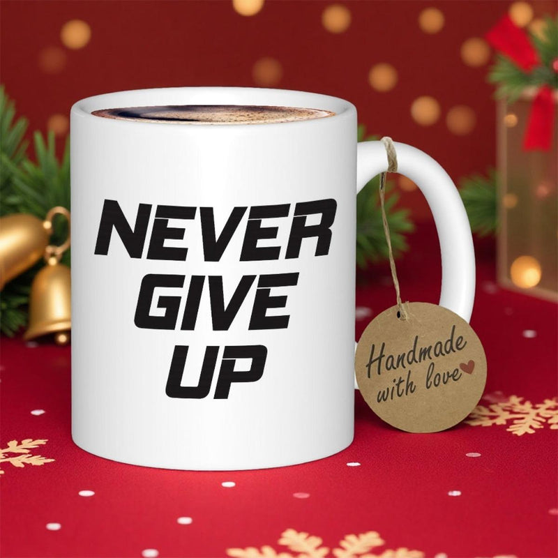 Tailorly White Ceramic 11 oz Mug - Never Give Up Minimalist Featuring Bold Black Motivational Typography Mug